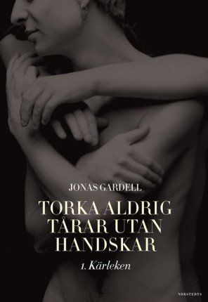 Torka aldrig tårar utan handskar