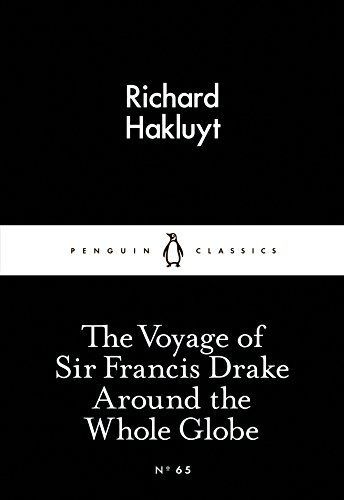 The Voyage of Sir Francis Drake Around the Whole Globe