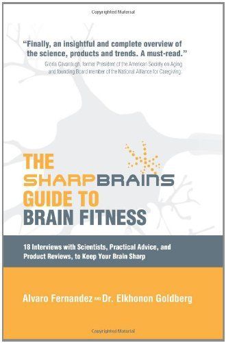 The Sharpbrains Guide to Brain Fitness