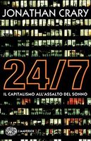 24/7. Il capitalismo all'assalto del sonno