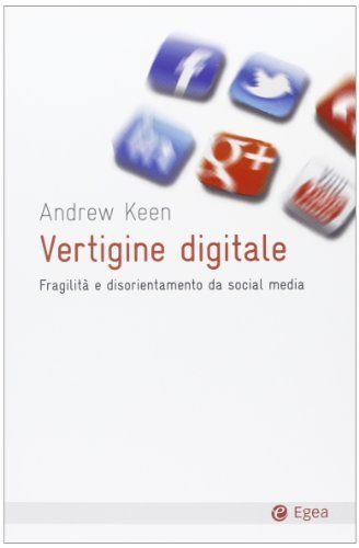 Vertigine digitale. Fragilità e disorientamento da social media