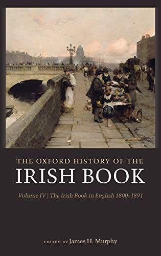 The Oxford History of the Irish Book, Volume IV