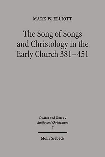 The Song of Songs and Christology in the Early Church, 381-451