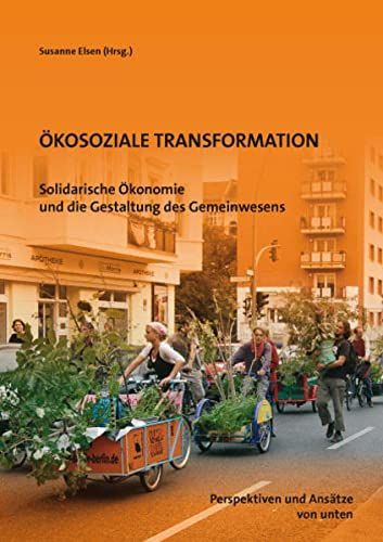 Solidarische Ökonomie und die Gestaltung des Gemeinwesens