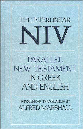 Interlinear NIV Parallel New Testament in Greek and English, The