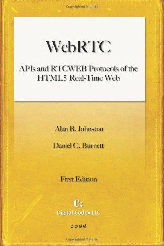 Webrtc: APIs and Rtcweb Protocols of the Html5 Real-Time Web