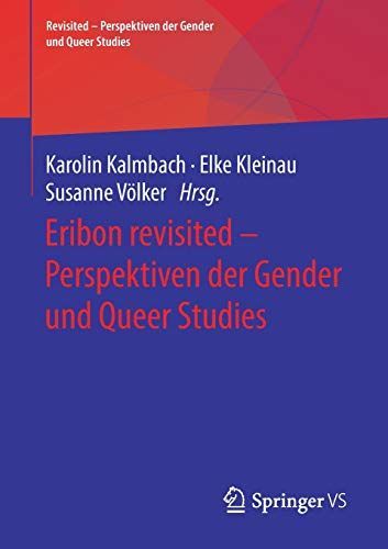 Eribon revisited – Perspektiven der Gender und Queer Studies