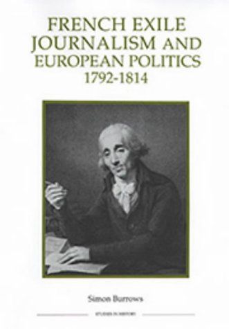 French Exile Journalism and European Politics, 1792-1814