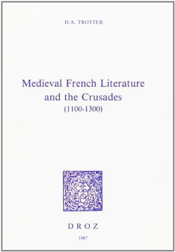 Medieval French Literature and the Crusades (1100-1300)