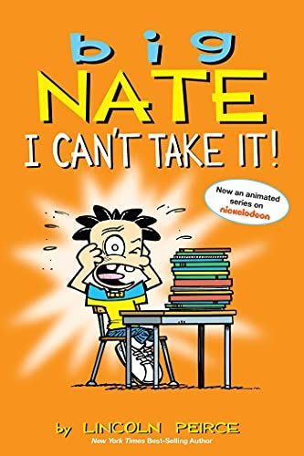 Big Nate: I Can't Take It!