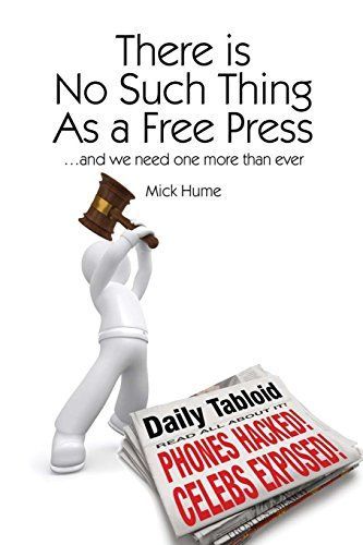 There is No Such Thing as a Free Press
