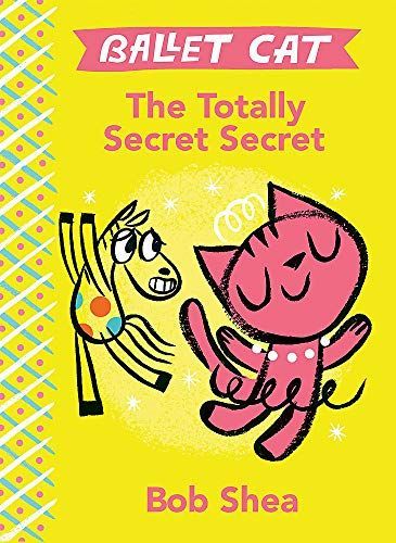 Ballet Cat The Totally Secret Secret