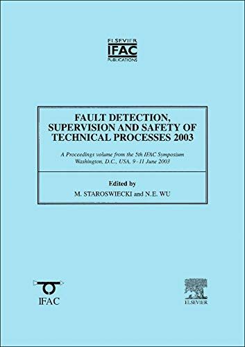 Fault Detection, Supervision and Safety of Technical Processes 2003 (SAFEPROCESS 2003)