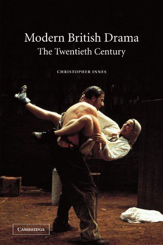 Modern British Drama: The Twentieth Century