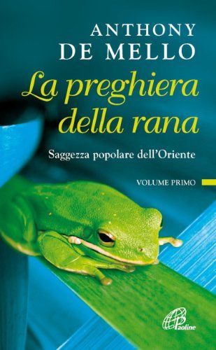 La preghiera della rana. Saggezza popolare dell'Oriente