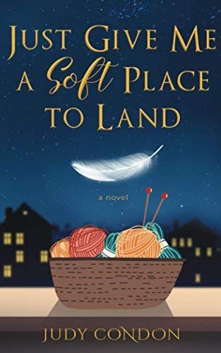 Just Give Me a Soft Place to Land