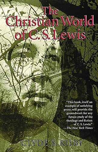 The Christian World of C. S. Lewis