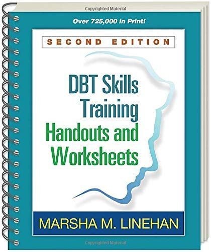 DBT? Skills Training Handouts and Worksheets, Second Edition