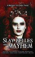 Slay Belles & Mayhem
