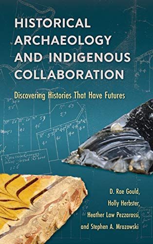 Historical Archaeology and Indigenous Collaboration