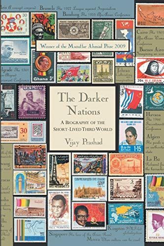 THE DARKER NATIONS : A Biography of the Short-Lived Third World
