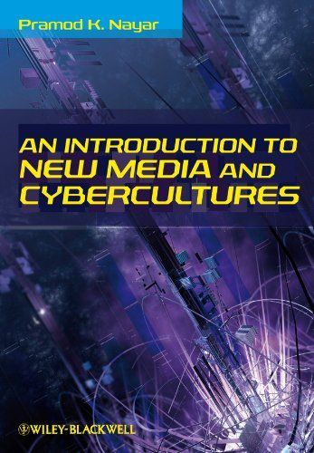 An Introduction to New Media and Cybercultures