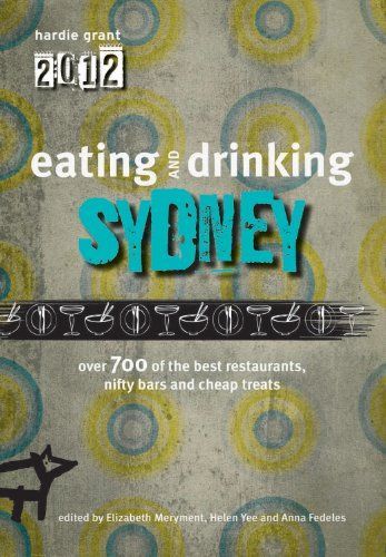 Eating and Drinking Guide to Sydney 2012