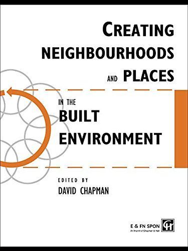 Creating Neighbourhoods and Places in the Built Environment