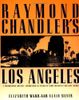 Raymond Chandler's Los Angeles