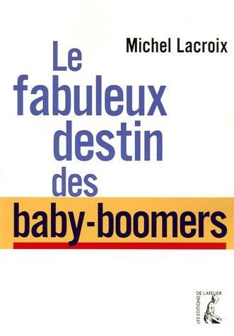 Le fabuleux destin des baby-boomers