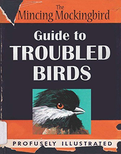 The Guide to Troubled Birds
