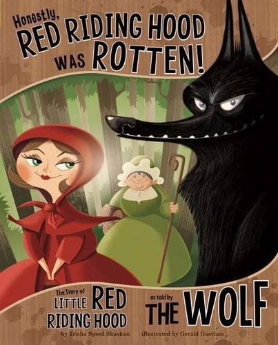 Honestly, Red Riding Hood was Rotten