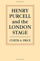 Henry Purcell and the London Stage