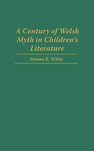 A Century of Welsh Myth in Children's Literature