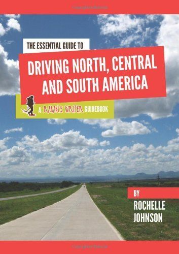 The Essential Guide to Driving North, Central and South America