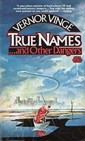 True Names-- and Other Dangers