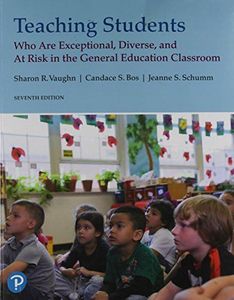 Teaching Students Who Are Exceptional, Diverse, and at Risk in the General Educational Classroom