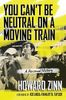 You Can't Be Neutral on a Moving Train