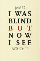 I Was Blind But Now I See