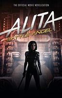 Alita: Battle Angel - the Official Movie Novelization