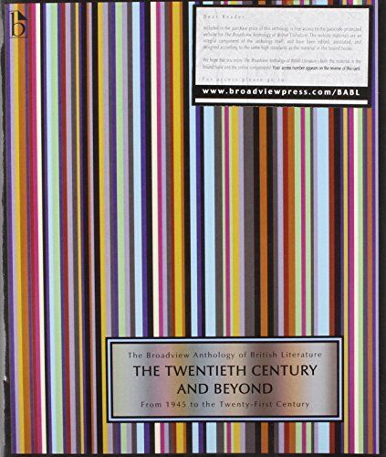 The Broadview Anthology of British Literature Volume 6B: The Twentieth Century and Beyond: From 1945 to the Twenty-First Century