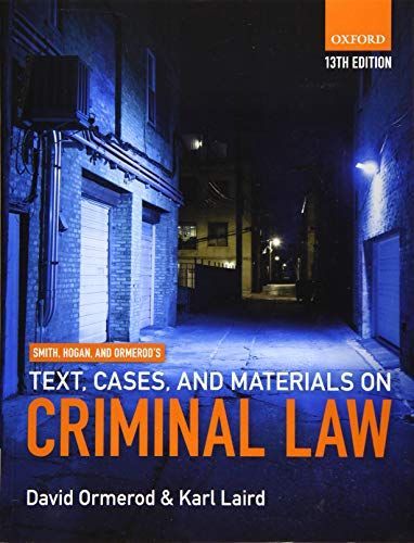 Smith, Hogan, and Ormerod's Text, Cases, and Materials on Criminal Law