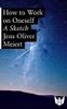 How to Work on Oneself