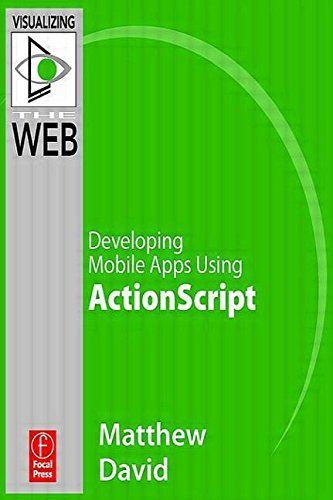 Developing Mobile Apps Using ActionScript