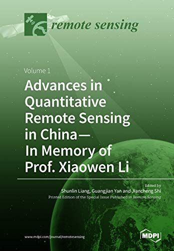 Advances in Quantitative Remote Sensing in China – In Memory of Prof. Xiaowen Li