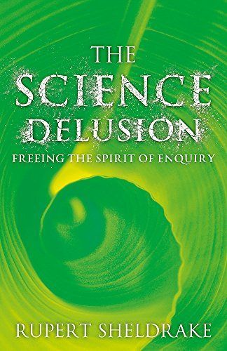 The Science Delusion