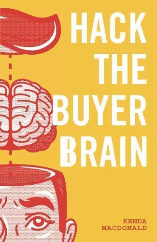 HACK THE BUYERS BRAIN.