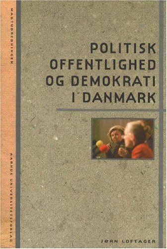 Politisk offentlighed og demokrati i Danmark