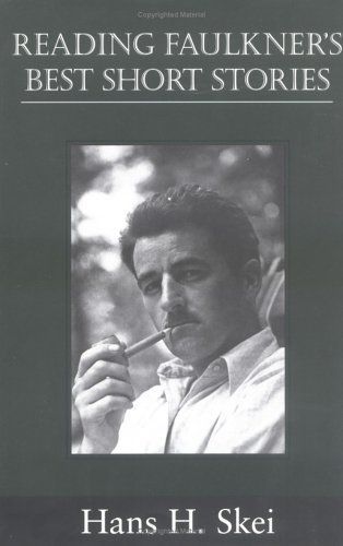 Reading Faulkner's Best Short Stories