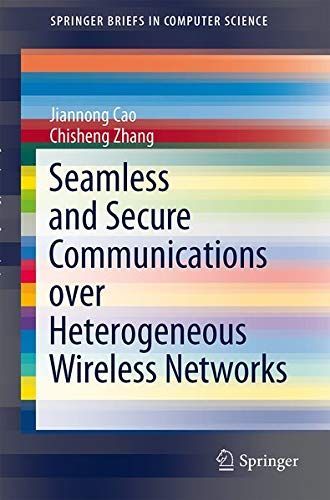 Seamless and Secure Communications over Heterogeneous Wireless Networks